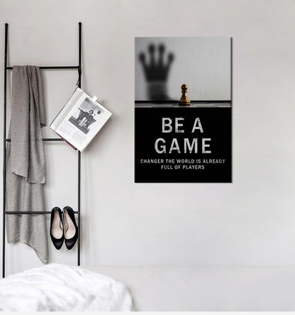 Motivational Poster Be A Game Changer The World Is Already Full Of Players International Chess Inspirational Wall Art Canvas Painting Prints Pictures for Home Decor Framed Artwork [12''W x 18''H]