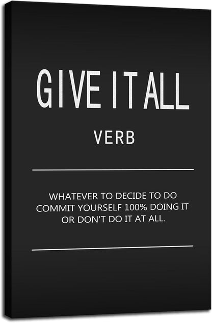 Inspirational Wall Art Give It All Verb Poster Motivational Poster 1 Pieces Canvas Prints Artwork for Office Gym Modern Home Wall Decor Painting Pictures Stretched and Framed Ready to Hang[24" W x 36"