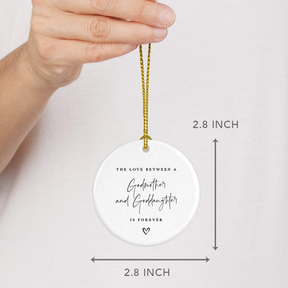Andaz Press Round Ceramic Porcelain Christmas Tree Ornament Keepsake Collectible Godmother Gift, The Love Between A Godmother and Goddaughter is Forever, 1-Pack Goddaughter Ornament