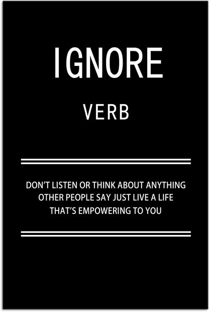 WYJZDZQ8 Motivational Wall Art for Office Ignore Verb Inspirational Canvas Poster Picture Painting Modern Inspiring Positive Artwork for Home Living Room Bedroom Decor Ready to Hang [24''W x 36''H]
