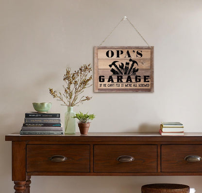 Rustic Sign, Father's Day Gift, Dad's Gift, Grandpa's Gift, Decor Hanging Wood Signs, Printed Wood Wall Art Sign, Opa's Garage, If He Can't Fix It We're All Screwed, Vintage Sign Gift for Grandpa