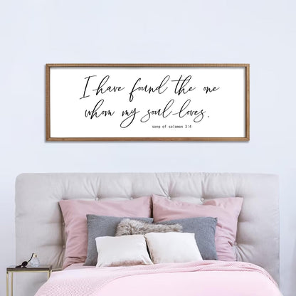 I Have Found The One Whom My Soul Loves Sign Wall Art Decor 40"x15" Modren Master Bedroom Above Bed Wood Framed Song of Solomon 3:4 Large Living Room Bible Verse Wall Hanging (Wood)
