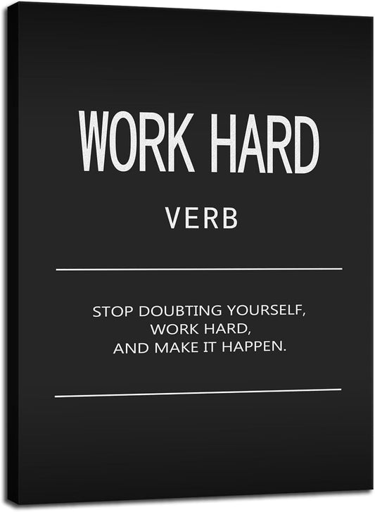 Work Hard Verb Inspirational Wall Art Office Wall Decor Motivational Quotes Posters Canvas Painting Inspirational Pictures Prints Artwork Modern Home Decor Living Room Classroom Framed[18" W x 24" H]