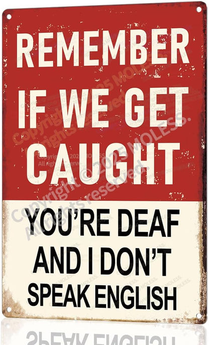 "Remember If We Get Caught" Funny Bar Sign or Man Cave Decor | 12x8″ Durable Vintage Metal Beer Signs Wall Decorations for Home Bar/Basement/Garage/Mancave, 2354