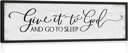 Give It to God and Go to Sleep Sign: Farmhouse Bedroom Wall Decor Above Bed Rustic Country Master Bedroom Hanging Decor Framed Country Plaque 12" x 40"