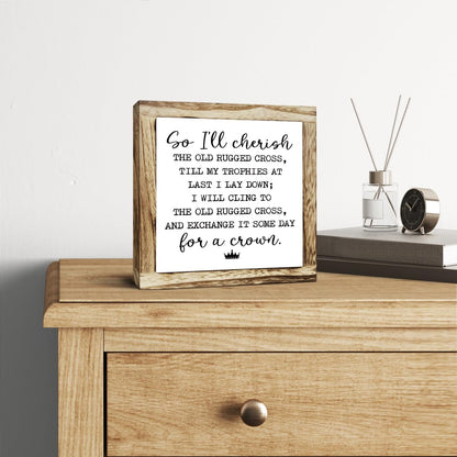 Rustic Wood Sign, So I'll Cherish the Old Rugged Cross Sign, Wooden Plaques Signs Table Decor, Small Wooden Box Signs, Inspirational Desk Decorate, Spiritual Decorate, Shelf Decoration for Home Office