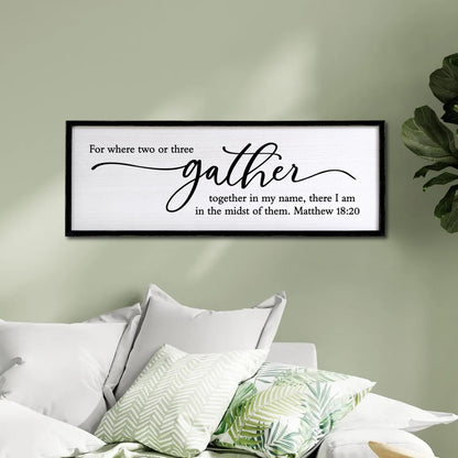 For Where Two or Three Gather in My Name, There I am in the Midst of Them Bible Verse Framed Wall Art, 40''×15'' Rustic Religious Christian Matthew 18:20 Sign, Inspirational Catholic Scripture Decor