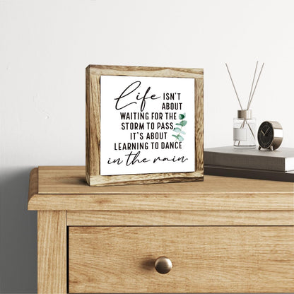 Inspirational Decor Sign, Wooden Plaques Sign Table Decor, Farmhouse Desk Signs, Rustic Home Decorate, Housewarming Decorate, Encouragement Gift, Life isn't About Waiting for the Storm to Pass Signs