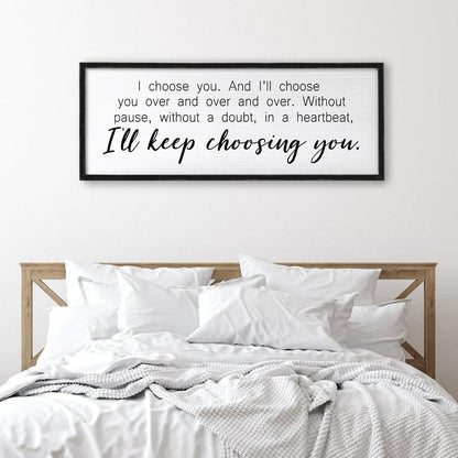 I Choose You Sign Wall Decor Art Above Bed 32X12 Inch I Love You Romantic Wood Framed for Master Bedroom Over Bed I'll Keep Choosing You Sign (Black)