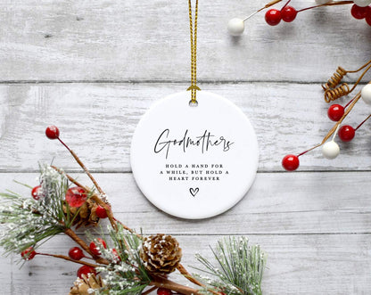 Andaz Press Round Ceramic Porcelain Christmas Tree Ornament Keepsake Collectible Godmother Gift, Godmothers Hold a Hand for a While, But Hold a Heart Forever, 1-Pack