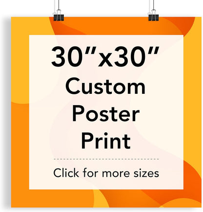 Custom Poster Print, 30x30, Upload Any Photos/Images, Personalized Photo Prints, DIY Your Own Poster, Photo to Poster Printing