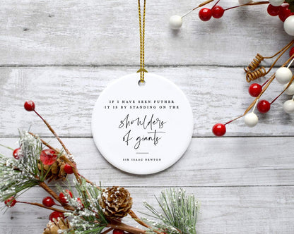 Andaz Press Round Ceramic Porcelain Christmas Tree Ornament for Teacher Thank You Appreciation Graduation Gift, If I Seen Futher it is by Standing on The Shoulders of Giants, Sir Isaac Newton, 1-Pack