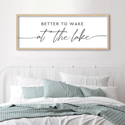SRSZHIYUE Better To Wake At The Lake Wall Decor Above Bed Sign 32"×12" for Lake House Bedroom Over Bed Large Wood Framed Wall Hanging Art (Wood)