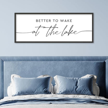SRSZHIYUE Better To Wake At The Lake Wall Decor Above Bed Sign 40"×15" for Lake House Bedroom Over Bed Large Wood Framed Wall Hanging Art (Black)