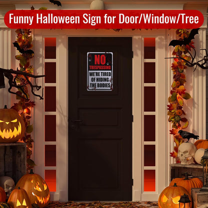 Alotpower Halloween Decorations Metal Tin Sign for Outdoor Yard, Garage Wall, Rustic Vintage No Trespassing We're Tired of Hiding The Bodies, 7.8x11.8in